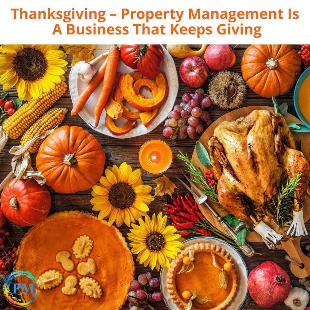 Thanksgiving – Property Management Is A Business That Keeps Giving